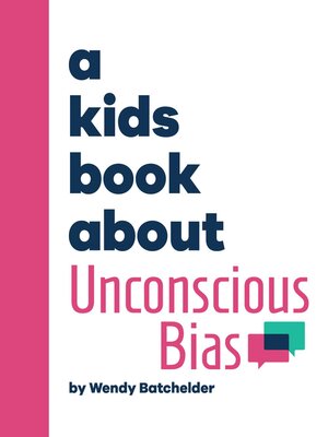 cover image of A Kids Book About Unconscious Bias